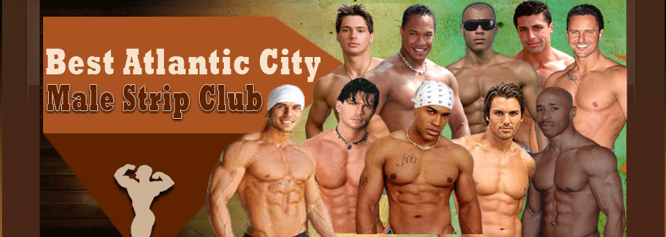 Atlantic City male strippers pictures.